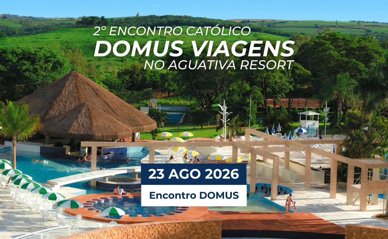 2º Encontro Católico DOMUS Viagens no Aguativa Resort